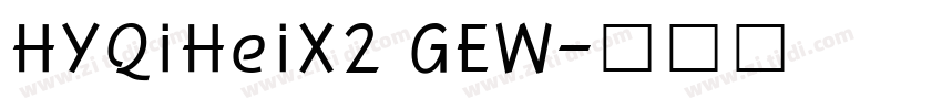 HYQiHeiX2 GEW字体转换